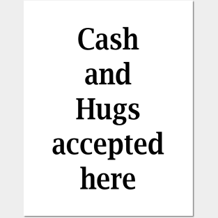 Cash and Hugs Posters and Art